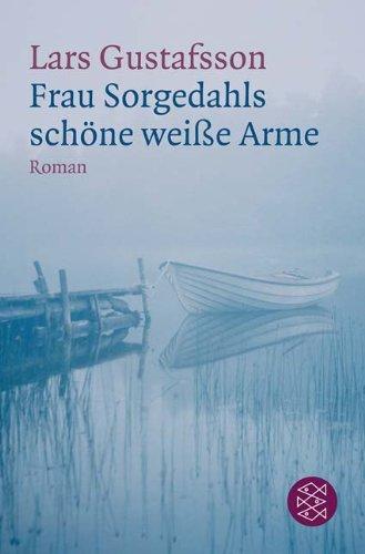 Frau Sorgedahls schöne weiße Arme: Roman