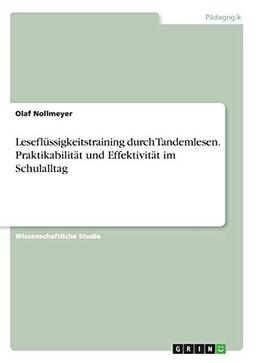 Leseflüssigkeitstraining durch Tandemlesen. Praktikabilität und Effektivität im Schulalltag