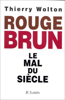 Rouge-brun : le mal du siècle