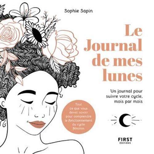 Le journal de mes lunes : à la rencontre de son cycle féminin et de soi-même