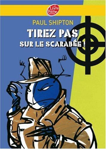 Tirez pas sur le scarabée !