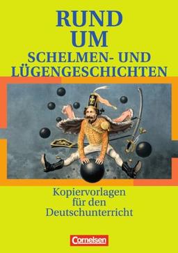 Rund um ... - Sekundarstufe I: Rund um Schelmen- und Lügengeschichten: Kopiervorlagen