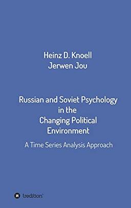 Russian and Soviet Psychology in the Changing Political Environment: A Time Series Analysis Approach