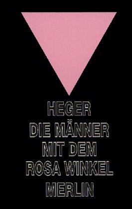 Die Männer mit dem rosa Winkel: Der Bericht eines Homosexuellen über seine KZ-Haft von 1939-1945. Nachwort von Kurt Krickler