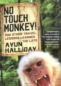 No Touch Monkey!: And Other Travel Lessons Learned Too Late (Adventura Books Series)