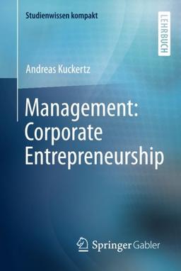 Management: Corporate Entrepreneurship (Studienwissen kompakt)