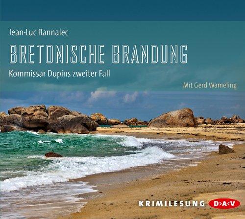 Bretonische Brandung: Kommissar Dupins zweiter Fall (6 CDs)