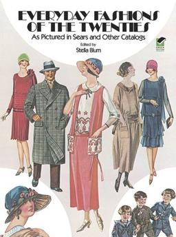 Everyday Fashions of the Twenties as Pictured in Sears and Other Catalogs (Sears Catalogs)