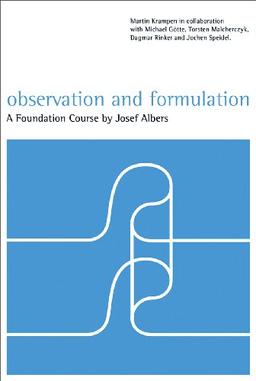 Beobachten und Formulieren: Grundkurs mit Übungen, nach einem Filmskript von Josef Albers