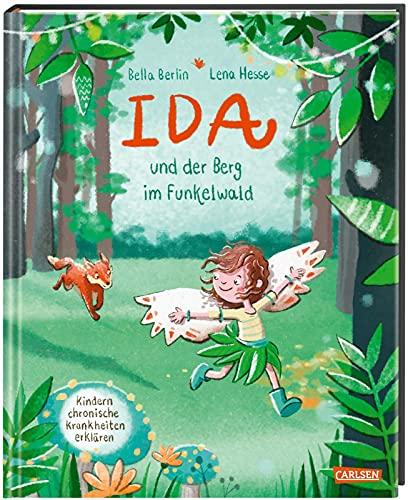 Ida und der Berg im Funkelwald: Ein Bilderbuch für Kinder ab 3 über den Umgang mit chronischen Krankheiten