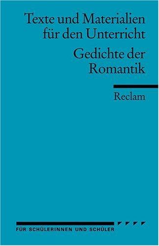 Gedichte der Romantik: (Texte und Materialien für den Unterricht)