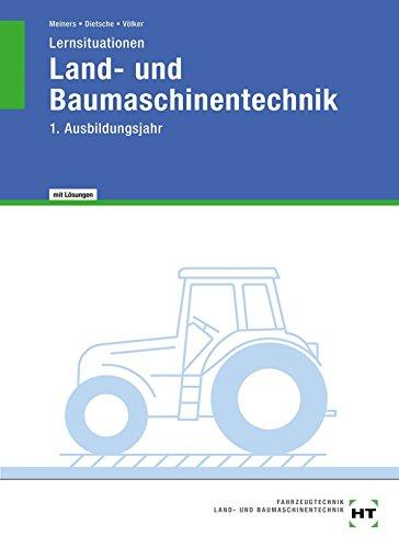 Lösungen zu Lernsituationen Land- und Baumaschinentechnik 1. Ausbildungsjahr