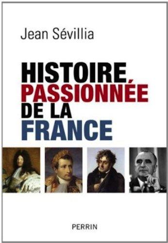 Histoire passionnée de la France