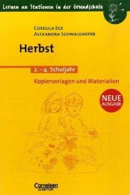 Lernen an Stationen in der Grundschule - Bisherige Ausgabe: 2.-4. Schuljahr - Herbst: Kopiervorlagen und Materialien: 1.-4. Schuljahr. Kopiervorlagen und Materialien