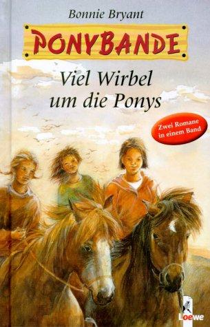 Ponybande, Viel Wirbel um die Ponys