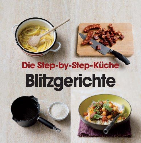 Step-by-Step Blitzgerichte