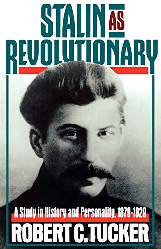 Stalin As Revolutionary: A Study in History and Personality