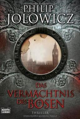 Das Vermächtnis des Bösen: Roman