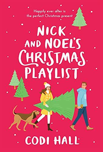 Nick and Noel's Christmas Playlist: Delightful Second-Chance Holiday Romance (Mistletoe Romance, 1)