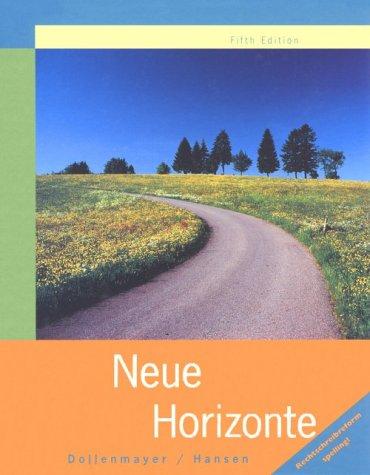 Neue Horizonte: A First Course in German Language and Culture (German Gollege Titles)