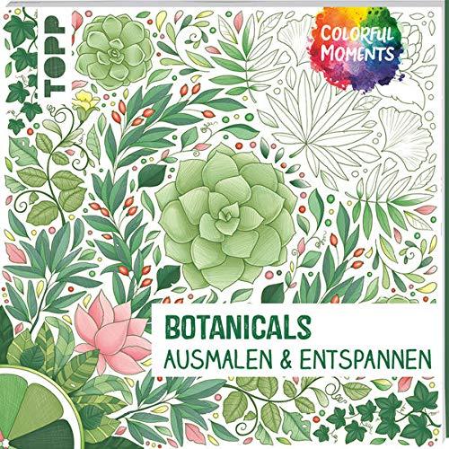 Colorful Moments - Botanicals: Ausmalen und entspannen