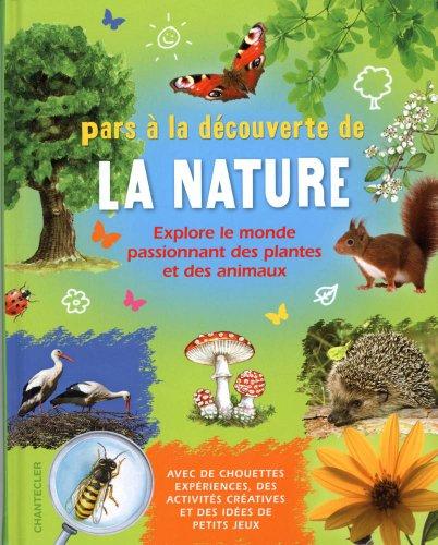 Pars à la découverte de la nature : explore le monde passionnant des plantes et des animaux