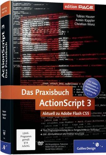 Das Praxisbuch ActionScript 3: Aktuell zu Adobe Flash CS5 (Galileo Design)