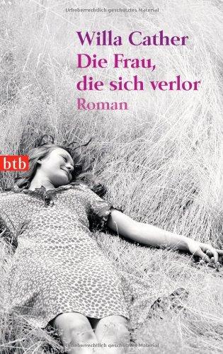 Die Frau, die sich verlor: Roman