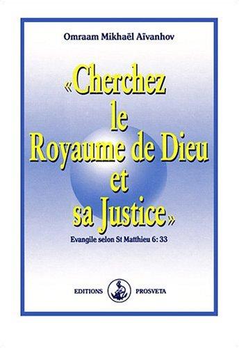 Cherchez le royaume de Dieu et sa justice