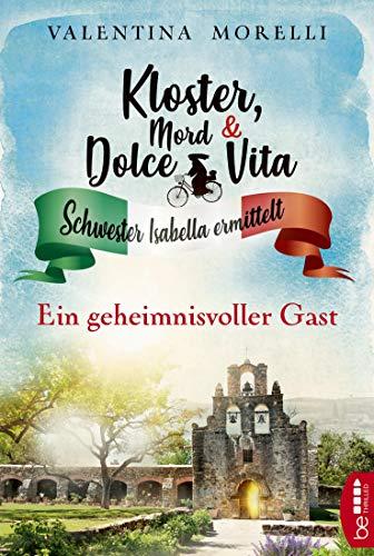 Kloster, Mord und Dolce Vita - Ein geheimnisvoller Gast