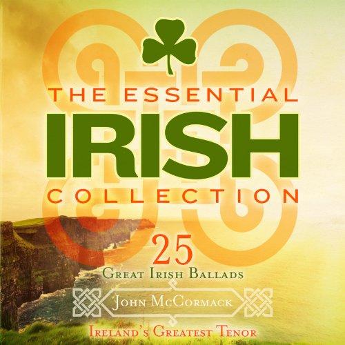 John McCormack The Essential Irish Collection CD 25 Great Irish Ballads