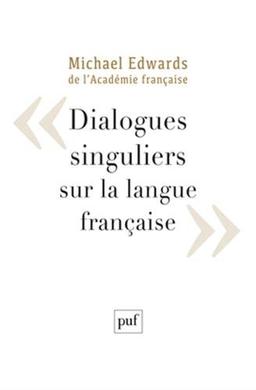 Dialogues singuliers sur la langue française