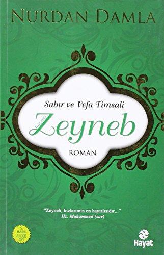 Sabir ve Vefa Timsali Hazreti Zeyneb