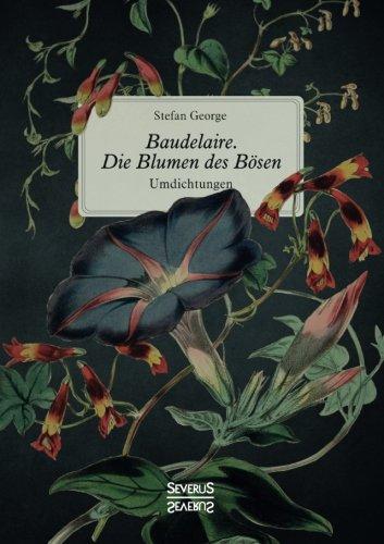 Baudelaire. Die Blumen des Bösen: Umdichtungen