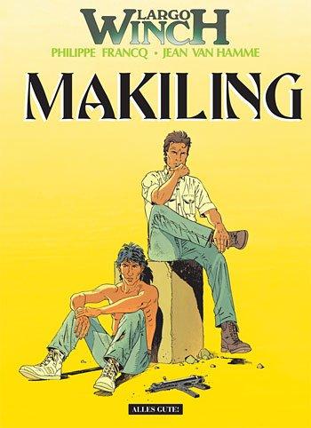 Largo Winch, Bd. 7, Makiling