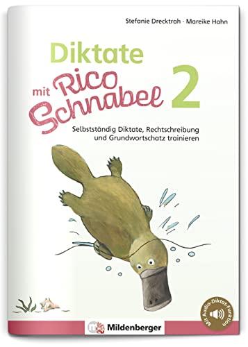 Diktate mit Rico Schnabel, Klasse 2: Selbstständig Diktate, Rechtschreibung und Grundwortschatz trainieren (Rico Schnabel: Übungshefte Deutsch)