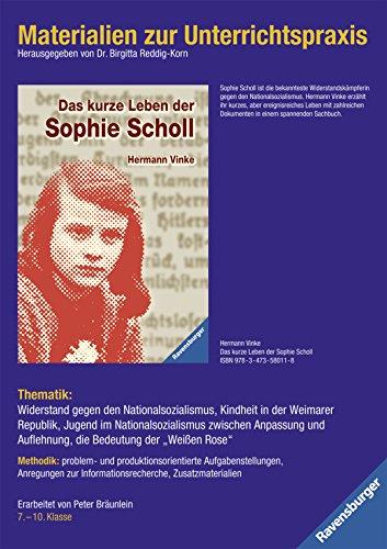 Materialien zur Unterrichtspraxis - Hermann Vinke: Das kurze Leben der Sophie Scholl