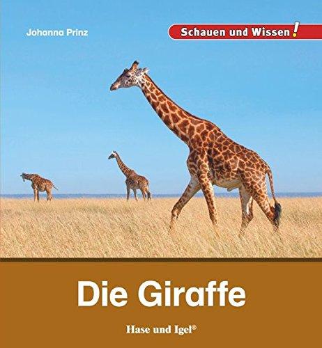 Die Giraffe: Schauen und Wissen!