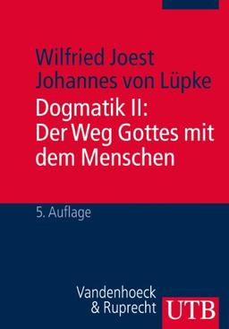 Dogmatik II: Der Weg Gottes mit den Menschen: BD 2