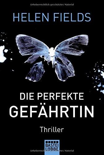 Die perfekte Gefährtin: Thriller