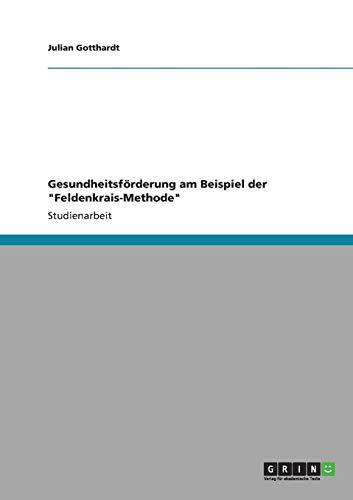 Gesundheitsförderung am Beispiel der "Feldenkrais-Methode"