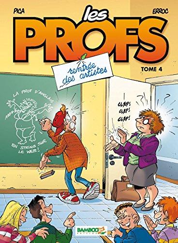 Les profs. Vol. 4. Rentrée des artistes : top humour