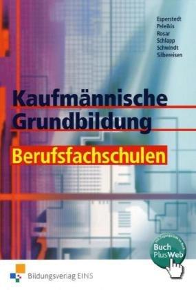 Kaufmännische Grundbildung für Berufsfachschulen. Lehrbuch