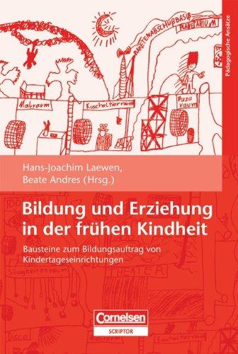 Bildung und Erziehung in der frühen Kindheit: Bausteine zum Bildungsauftrag von Kindertageseinrichtungen