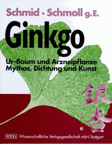 Gingko. Ur-Baum und Arzneipflanze. Mythos, Dichtung und Kunst