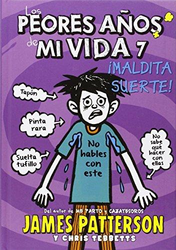 Los peores años de mi vida 7. ¡Maldita suerte!: Yo y mi mala suerte (Novela Gráfica, Band 19)