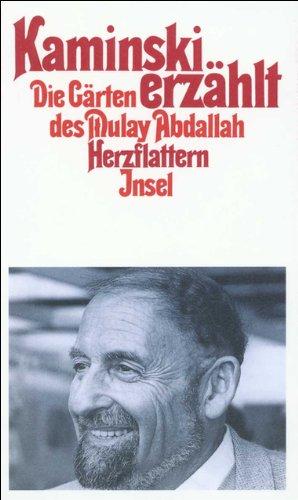 Kaminski erzählt: Die Gärten des Mulay Abdallah. Herzflattern