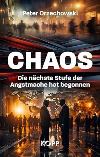 Chaos: Die nächste Stufe der Angstmache hat begonnen