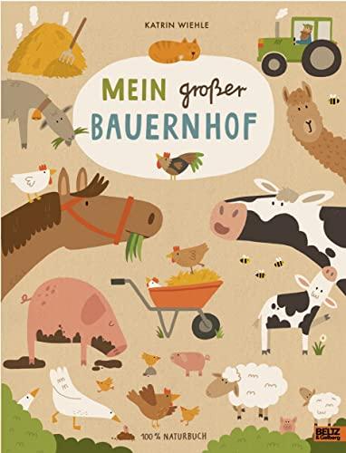 Mein großer Bauernhof: 100 % Naturbuch - Vierfarbiges Pappbilderbuch