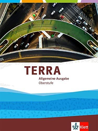 TERRA Erdkunde Oberstufe: Schülerbuch Klasse 10-13